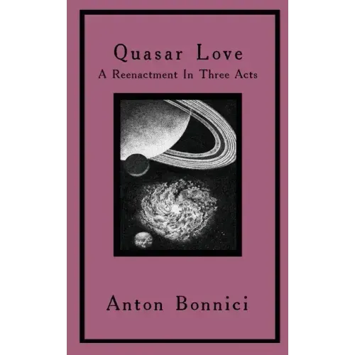 Quasar Love: A Reenactment In Three Acts