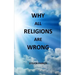 Why All Religions Are Wrong