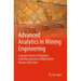 Advanced Analytics in Mining Engineering: Leverage Advanced Analytics in Mining Industry to Make Better Business Decisions