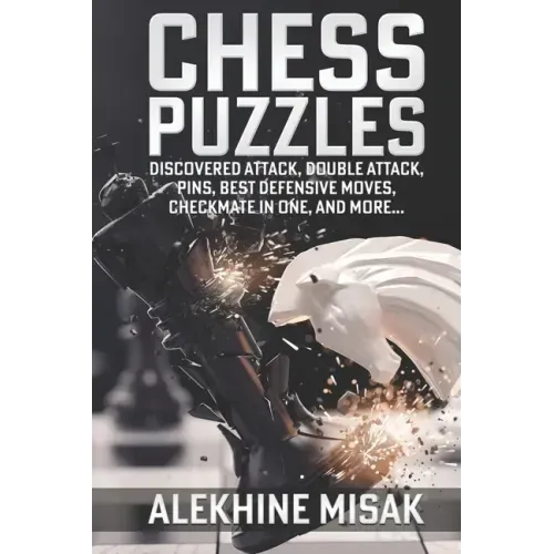 Chess Puzzles: Discovered Attack, Double Attack, Pins, Best Defensive Moves, Checkmate in One And more