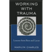 Working with Trauma: Lessons from Bion and Lacan