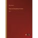 Royal and Republican France: Vol. I