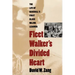 Fleet Walker's Divided Heart: The Life of Baseball's First Black Major Leaguer (Revised)