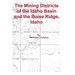 The Mining Districts of the Idaho Basin and the Boise Ridge, Idaho