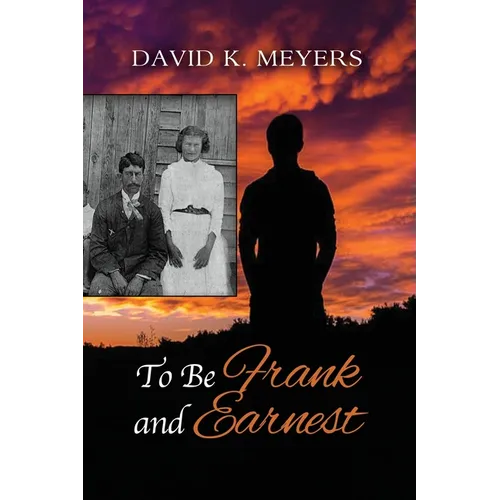 To Be Frank and Earnest