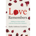 Love Remembers: Holding on to Hope and Faith in the Face of Early-Onset Alzheimer's