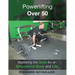 Powerlifting Over 50: Mastering the Skills for an Empowered Body and Life