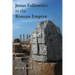 Jesus Followers in the Roman Empire