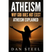 Atheism: Why God Does Not Exist: Atheism Explained