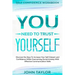 Self Confidence Workbook: YOU NEED TO TRUST YOURSELF - Discover the Keys To Increase Your Self-Esteem and Confidence While Overcoming Social Anx