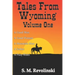 Tales From Wyoming, Volume One: Hard mountains create brave men