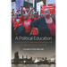 A Political Education: Black Politics and Education Reform in Chicago Since the 1960s