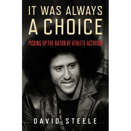 It Was Always a Choice: Picking Up the Baton of Athlete Activism