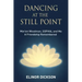 Dancing At The Still Point: Marion Woodman, SOPHIA, and Me - A Friendship Remembered