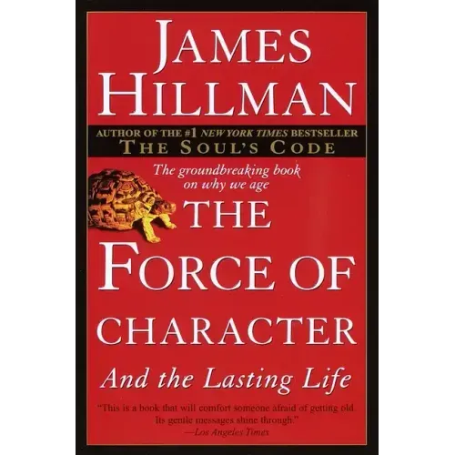 The Force of Character: And the Lasting Life