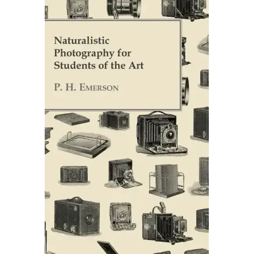 Naturalistic Photography for Students of the Art