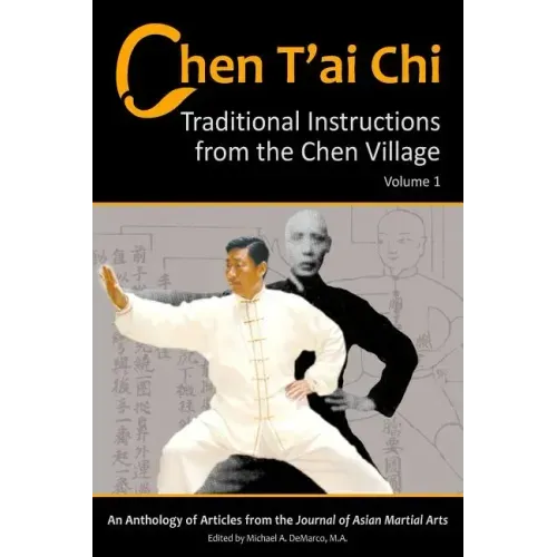 Chen T'ai Chi, Vol. 1: Traditional Instructions from the Chen Village