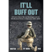 It'll Buff Out: A Private's Tales of War and Shenanigans with the 10th Mountain Division in Afghanistan: 2001-2005