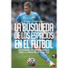 La búsqueda de los espacios en el fútbol