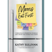 Moms Eat First: 5 Principles to Prioritize Yourself and Create the Change You Crave
