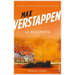 Max Verstappen. La Biografia