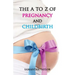 The A to Z of Pregnancy & Child Birth