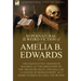 The Collected Supernatural and Weird Fiction of Amelia B. Edwards: Contains Two Novelettes 'Monsieur Maurice' and 'The Discovery of the Treasure Isles