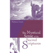 The Mystical Sense of the Sacred Scriptures: With Explanations and Reflections Regarding the Interior Life