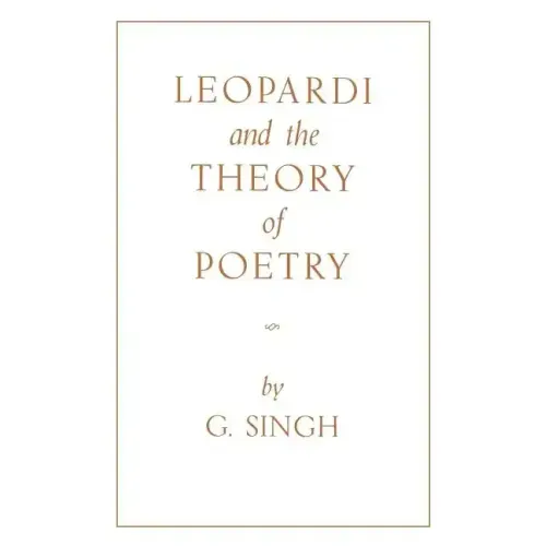 Leopardi and the Theory of Poetry