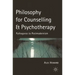 Philosophy for Counselling and Psychotherapy: Pythagoras to Postmodernism