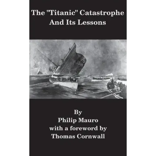 The "Titanic" Catastrophe And Its Lessons