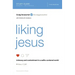 Liking Jesus Study Guide Softcover