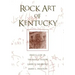 Rock Art of Kentucky