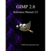 GIMP 2.8 Reference Manual 2/2: The GNU Image Manipulation Program