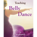 Teaching Belly Dance