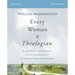 Every Woman a Theologian Workbook: Know What You Believe. Live It Confidently. Communicate It Graciously.