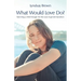 What Would Love Do?: Parenting a child through the first year of gender transition