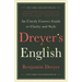 Dreyer's English: An Utterly Correct Guide to Clarity and Style