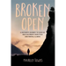 Broken Open: A Mother's Journey to Survive Her Children's Addiction and Mental Illness