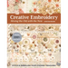 Creative Embroidery, Mixing the Old with the New: Stitch & Embellish Your Stashed Treasures