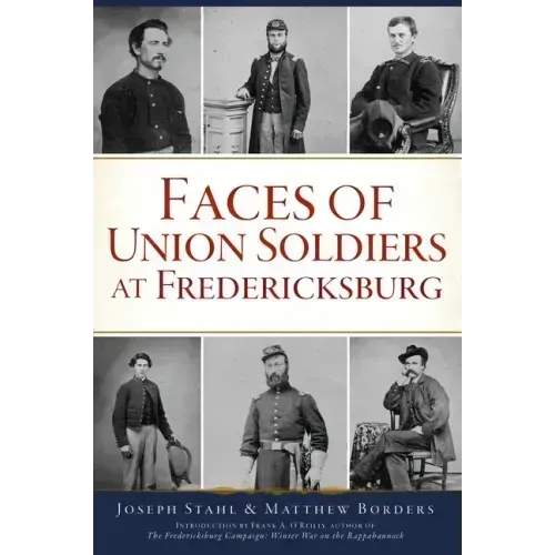 Faces of Union Soldiers at Fredericksburg
