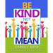 Be Kind Not Mean