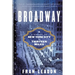 Broadway: A History of New York City in Thirteen Miles