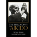 The Philosophy of Aikido