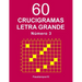 60 Crucigramas Letra Grande - N. 3