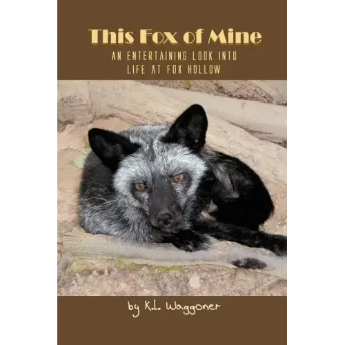 This Fox of Mine: An Entertaining Look into Life at Fox Hollow