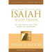 Your Study of Isaiah Made Easier: In the Bible and Book of Mormon