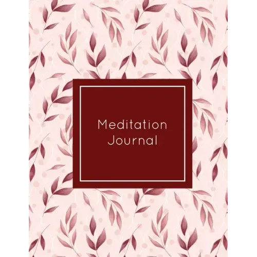 Meditation Journal: Daily Mindfulness Planner, Life Meditations Practice Record Book, Writing Prompt Log, Gift, Every Day Tracker, Noteboo