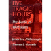 Five Tragic Hours: The Battle of Franklin