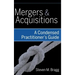 Mergers and Acquisitions: A Condensed Practitioner's Guide